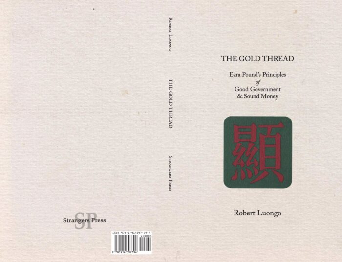 The Gold Thread – Ezra Pound’s Principles of Good Government & Sound Money - Image 2